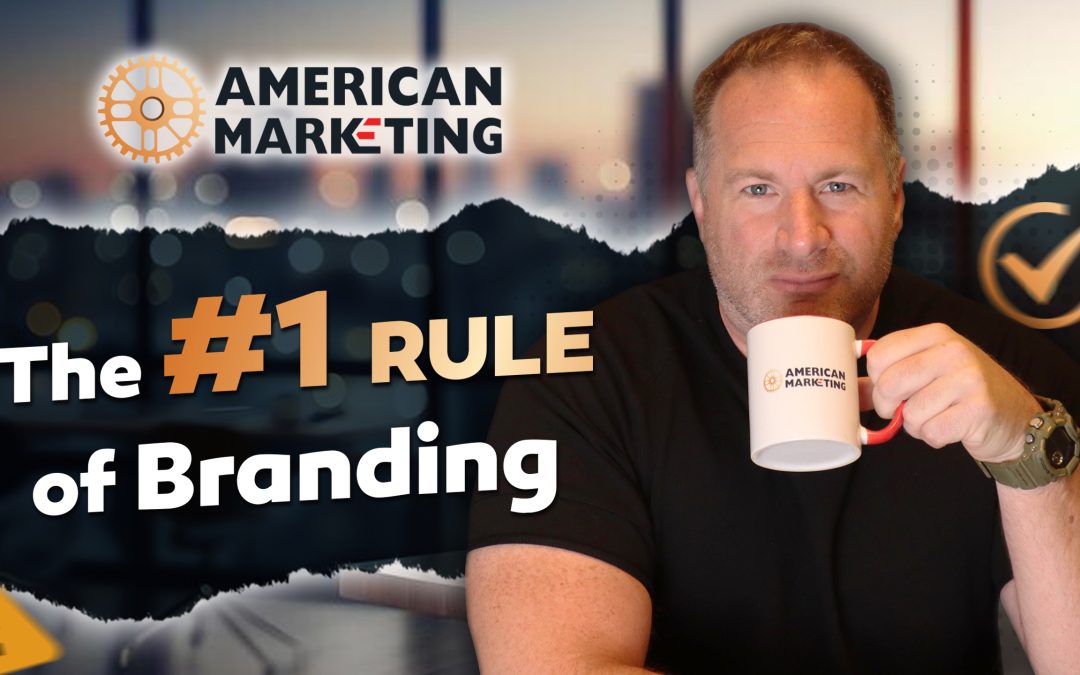 The #1 Rule of Branding Your Business