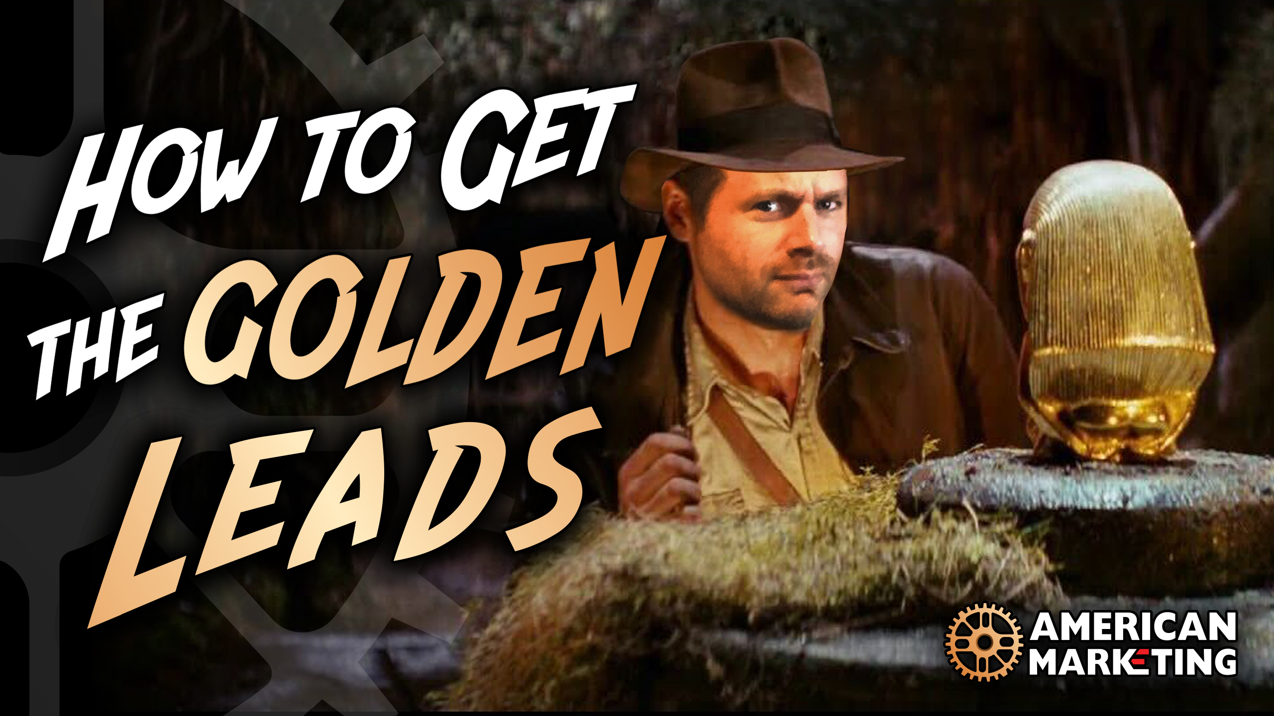 How to Get the GOLDEN Leads